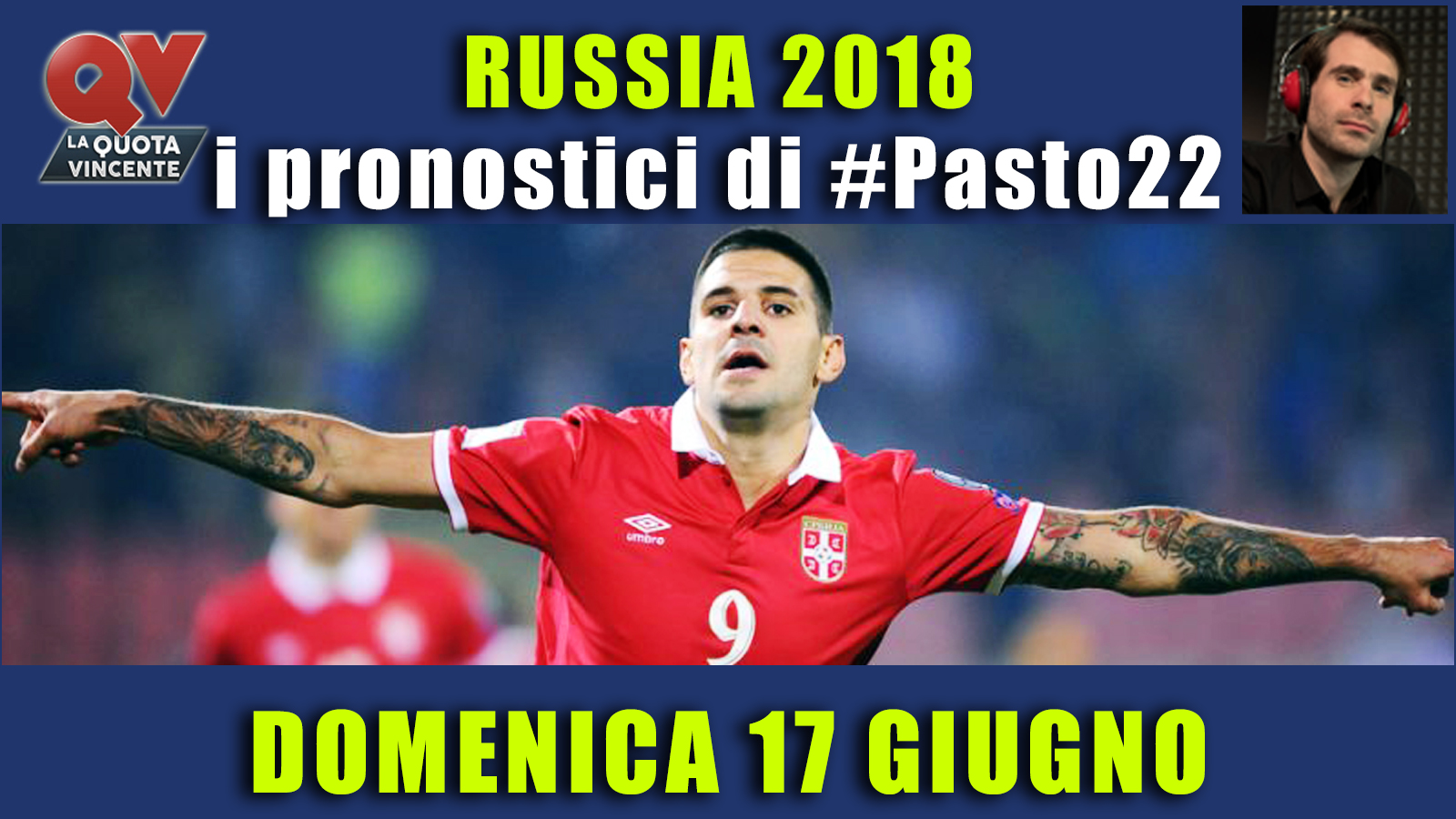 Pronostici Mondiali 17 giugno: le dritte di #Pasto22 a Russia 2018