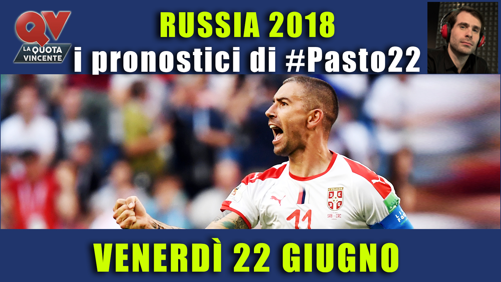 Pronostici Mondiali 22 giugno: le dritte di #Pasto22 a Russia 2018