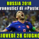 Pronostici Mondiali 28 giugno: le dritte di #Pasto22 a Russia 2018