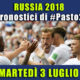 Pronostici Mondiali 3 luglio: le dritte di #Pasto22 a Russia 2018