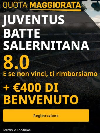 Juventus - Salernitana Serie A Juve vincente bonus quota maggiorata