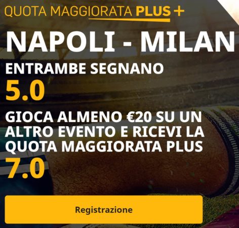 Napoli-Milan bonus quota maggiorata