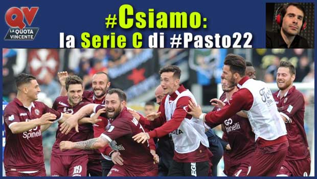 Pronostici Serie C sabato 21 aprile: #Csiamo, il blog di #Pasto22