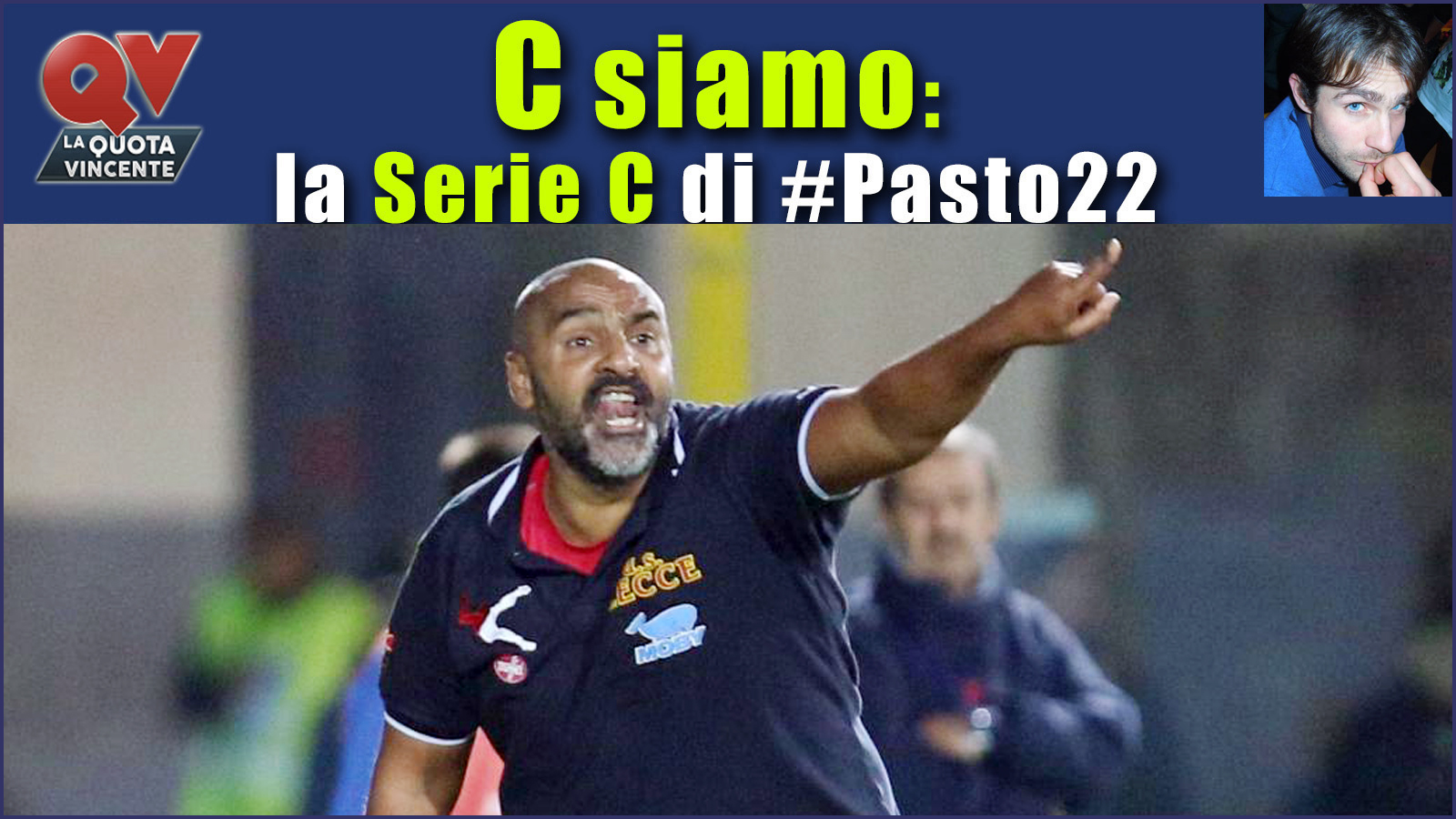 Pronostici Serie C domenica 28 gennaio: #Csiamo, il blog di #Pasto22