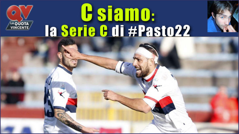 Pronostici Serie C sabato 30 dicembre: #Csiamo, il blog di #Pasto22
