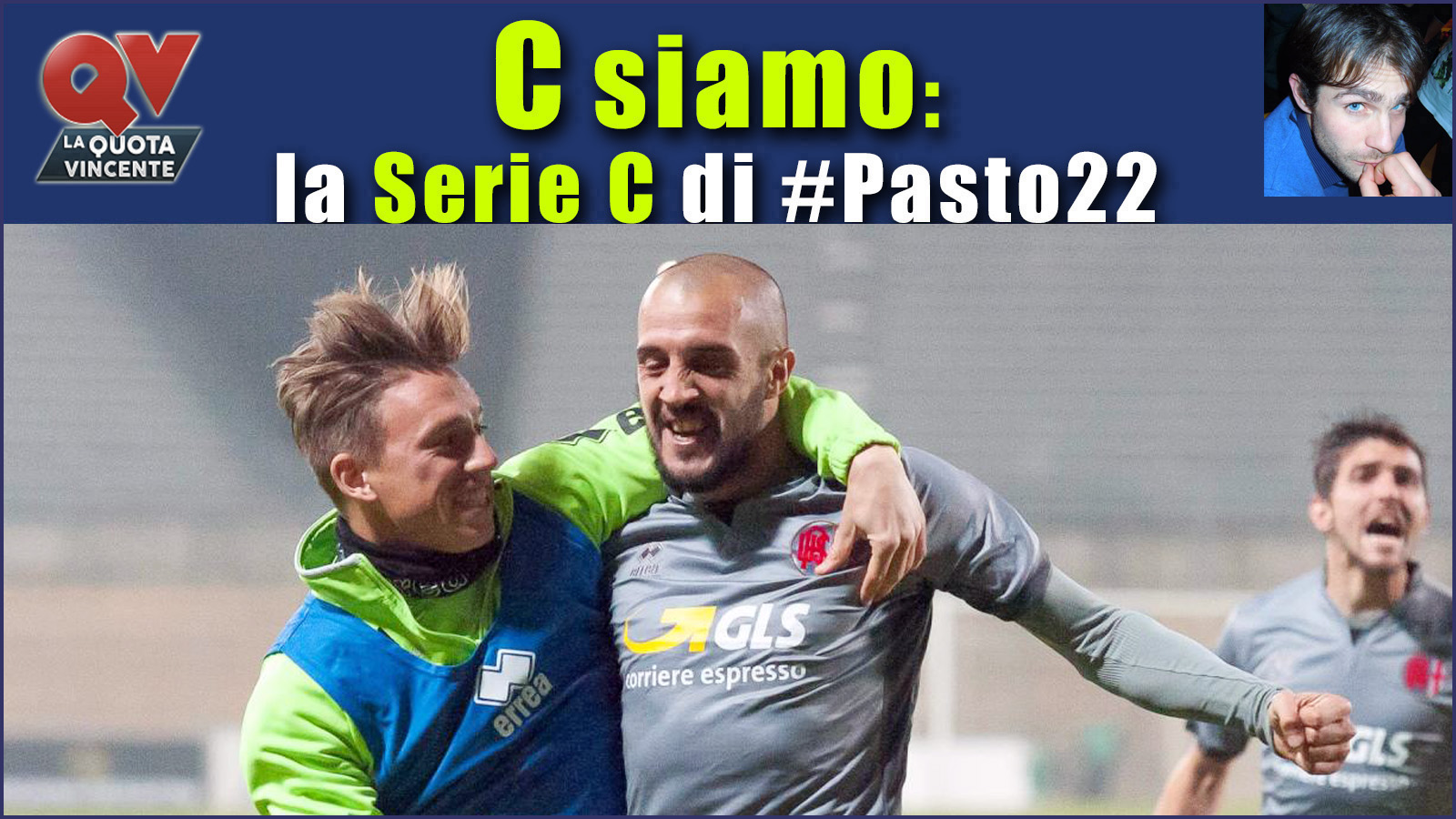 Pronostici Serie C domenica 3 dicembre: #Csiamo, il blog di #Pasto22