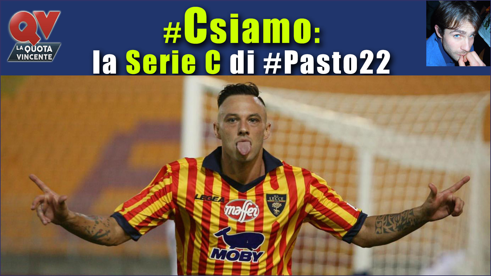 Pronostici Serie C: #Csiamo, il blog di #Pasto22 di sabato 9 settembre
